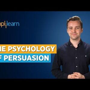 The Psychology of Persuasion | Principles of Persuasion | Science Of Persuasion | Simplilearn