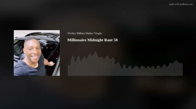 Millionaire Midnight Rant 50