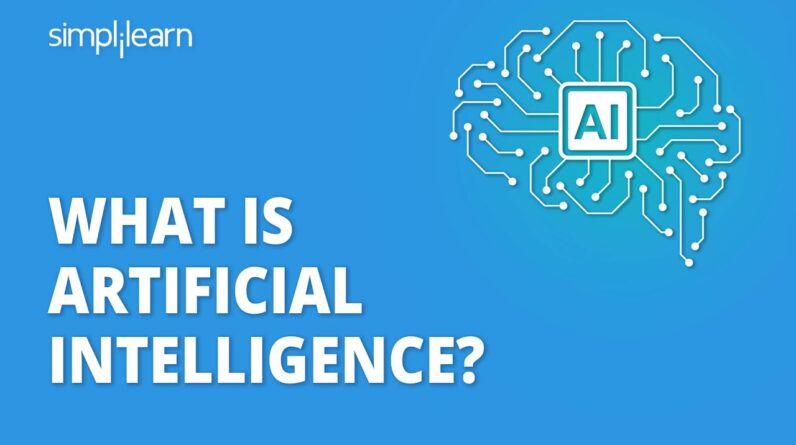 What Is Artificial Intelligence? | Introduction To Artificial Intelligence | AI Tutorial|Simplilearn